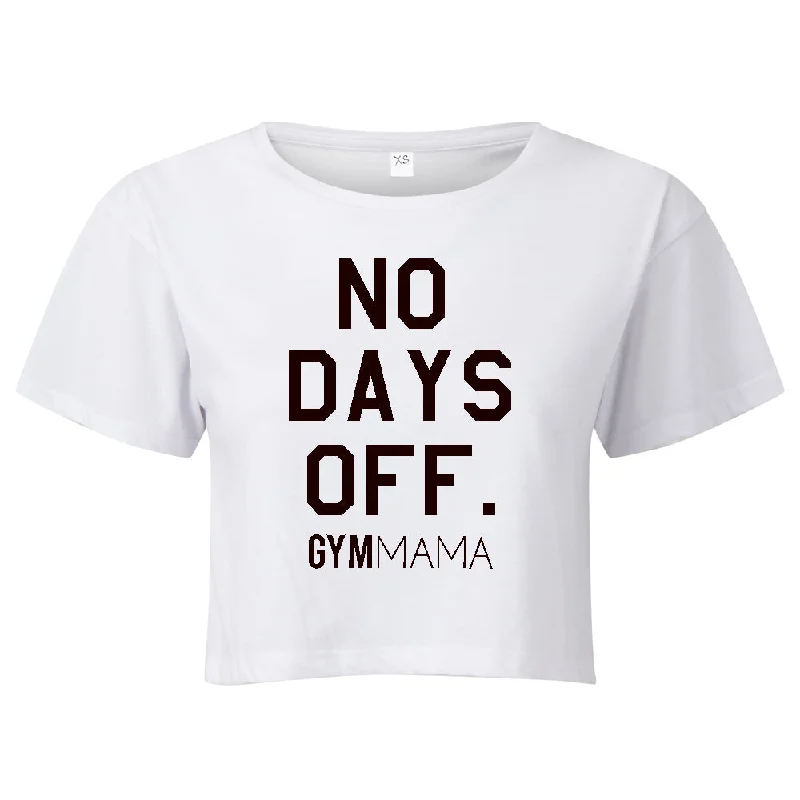 Gym Mama No Days Off Crop T-Shirt (MRK X)