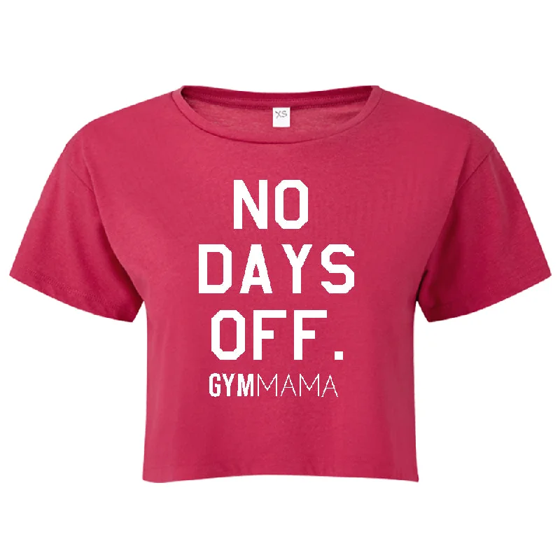 Gym Mama No Days Off Crop T-Shirt (MRK X)