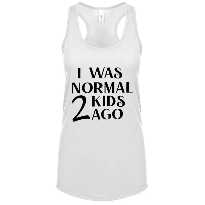 I Was Normal 2 Kids Ago Sleeveless Tank