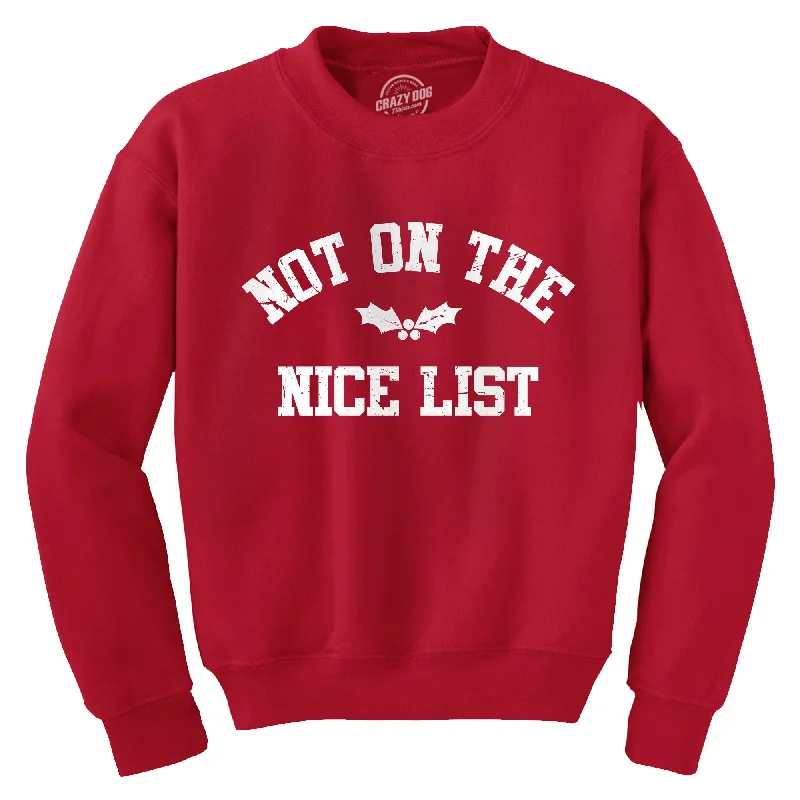 Not On The Nice List Crew Neck Sweatshirt