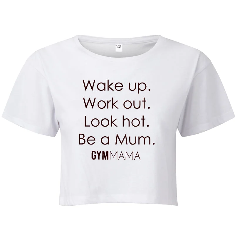 Gym Mama Wake Up Work Out Crop T-Shirt