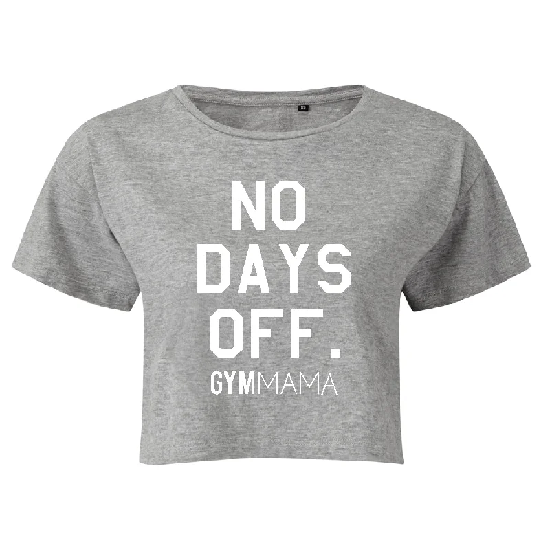 Gym Mama No Days Off Crop T-Shirt (MRK X)